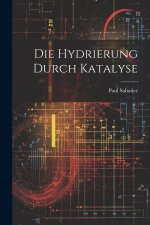 Die Hydrierung Durch Katalyse