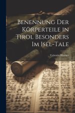 Benennung Der Körperteile in Tirol Besonders Im Isel-Tale
