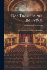 Das Trauerspiel in Tyrol
