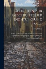 Schriften Zur Geschichte Der Dichtung Und Sage