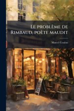Le problÃ¨me de Rimbaud, poÃ¨te maudit