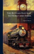 The Russian Railway to Herat and India