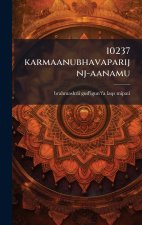 10237 karmaanubhavaparijnj-aanamu