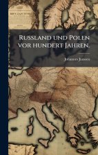 Russland und Polen vor hundert Jahren.