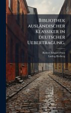 Bibliothek auslÃ¤ndischer Klassiker in deutscher Uebertragung.