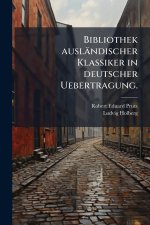 Bibliothek auslÃ¤ndischer Klassiker in deutscher Uebertragung.