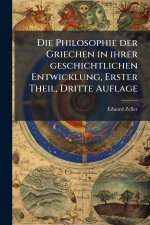 Die Philosophie der Griechen in ihrer geschichtlichen Entwicklung, Erster Theil, Dritte Auflage