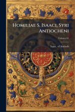 Homiliae S. Isaaci, Syri Antiocheni