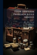 Festschrift FÃ¼r Professor Julius Arnold
