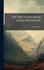 Die Welt und mein Auge, Novellen