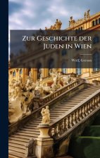 Zur Geschichte der Juden in Wien