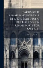SÃ¤chsische Renaissanceportale Und Die Bedeutung Der Hallischen Renaissance FÃ¼r Sachsen