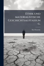 Ethik und materialistische Geschichtsauffassung.