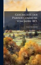 Geschichte der Pariser Commune vom Jahre 1871.