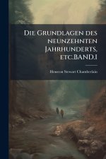 Die Grundlagen des neunzehnten Jahrhunderts, etc.BAND.I