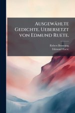 AusgewÃ¤hlte Gedichte. Uebersetzt von Edmund Ruete.