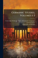 Germanic Studies, Volumes 1-3
