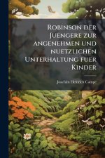 Robinson der Juengere zur angenehmen und nuetzlichen Unterhaltung fuer Kinder