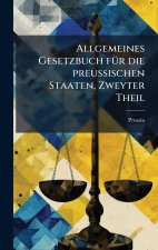 Allgemeines Gesetzbuch fÃ¼r die preussischen Staaten, Zweyter Theil