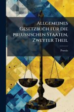 Allgemeines Gesetzbuch fÃ¼r die preussischen Staaten, Zweyter Theil