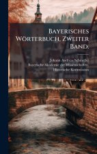 Bayerisches WÃ¶rterbuch, Zweiter Band.