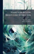 Hans von BÃ¼low. Briefe und Schriften.
