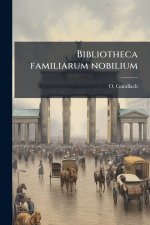 Bibliotheca familiarum nobilium