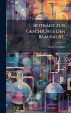 BeitrÃ¤ge zur Geschichte der BlausÃ¤ure.
