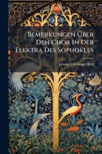 Bemerkungen Ãber Den Chor In Der Elektra Des Sophokles