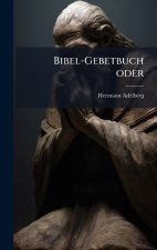 Bibel-Gebetbuch oder