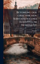 Betonung der griechischen Substantiva und Adjektiva im Nominativ