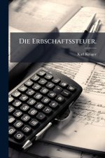 Die Erbschaftssteuer.