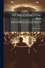Die Neugestaltung Der Aktiengesellschaft