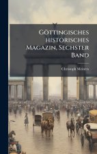 GÃ¶ttingisches historisches Magazin, Sechster Band
