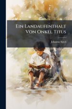 Ein Landaufenthalt Von Onkel Titus