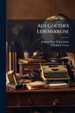 Aus Goethes Lebenskreise