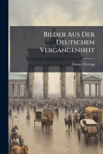 Bilder Aus Der Deutschen Vergangenheit