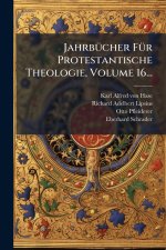 JahrbÃ¼cher FÃ¼r Protestantische Theologie, Volume 16...