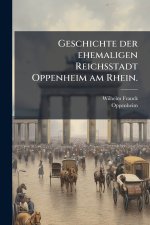 Geschichte der ehemaligen Reichsstadt Oppenheim am Rhein.