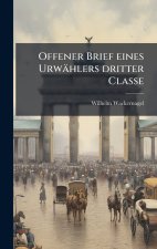 Offener Brief eines UrwÃ¤hlers dritter Classe