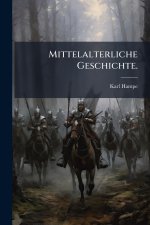 Mittelalterliche Geschichte.