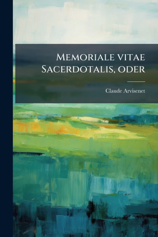 Memoriale vitae Sacerdotalis, oder
