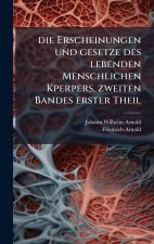 die Erscheinungen und gesetze des lebenden Menschlichen Kperpers, zweiten Bandes erster Theil