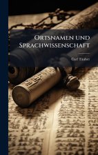 Ortsnamen und Sprachwissenschaft