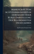 Manuscript Von Achtzehnhundertunddreizehn Oder Kurze Darstellung Der Begebenheiten Dieses Jahres