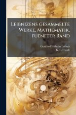 Leibnizens gesammelte Werke, Mathematik, fuenfter Band