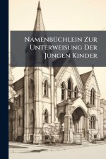 NamenbÃ¼chlein Zur Unterweisung Der Jungen Kinder
