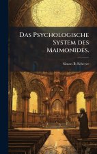 Das Psychologische System des Maimonides.