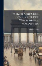 Kurzer Abriss der Geschichte der WÃ¼rtemberg. Waldenser.