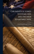 GrundzÃ¼ge eines Systems des deutschen Staatsrechts.
